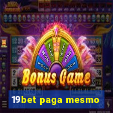 19bet paga mesmo